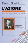 L'azione. Saggio di una critica della vita e di una scienza della prassi (1893) libro