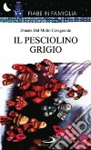 Il pesciolino grigio libro