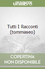 Tutti I Racconti (tommaseo) libro