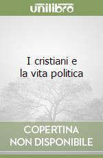 I cristiani e la vita politica