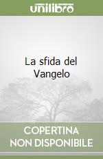 La sfida del Vangelo libro