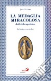 La medaglia miracolosa al di là della superstizione. La Vergine a rue du Bac libro