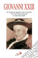 Giovanni XXIII. Nel ricordo del segretario Loris F. Capovilla libro