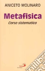 Metafisica. Corso sistematico libro