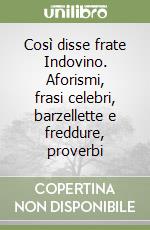 Così disse frate Indovino. Aforismi, frasi celebri, barzellette e freddure, proverbi libro