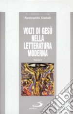 Volti di Gesù nella letteratura moderna. Vol. 3 libro