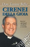 Cirenei della gioia. Esercizi spirituali predicati a Lourdes sul tema: «Sacerdoti per il mondo e per la Chiesa» libro di Bello Antonio Schiatti L. (cur.)