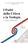 I padri della Chiesa e la teologia. In dialogo con B. Studer libro