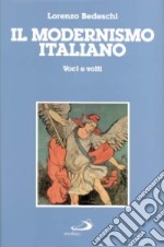 Il modernismo italiano. Voci e volti libro