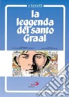 La leggenda del Santo Graal a fumetti libro