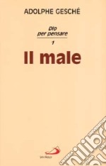 Dio per pensare. Vol. 1: Il male libro