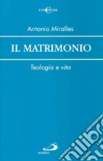 Il matrimonio. Teologia e vita libro