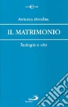 Il matrimonio. Teologia e vita libro