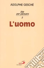 Dio per pensare. Vol. 2: L'Uomo libro