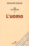 Dio per pensare. Vol. 2: L'Uomo libro