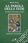 La parola della fede. Introduzione alla simbolica ecclesiale libro