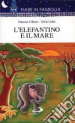 L'elefantino e il mare libro