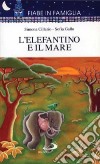 L'elefantino e il mare libro