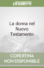 La donna nel Nuovo Testamento libro