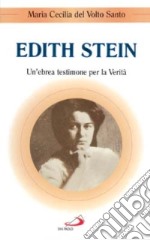 Edith Stein. Un'ebrea testimone per la verità libro