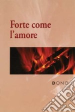 Dono. Forte come l'amore libro