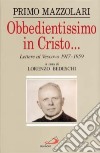 Obbedientissimo in Cristo... Lettere al vescovo (1917-1959) libro