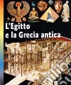 L'Egitto e la Grecia antica libro