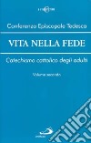 Vita nella fede. Catechismo cattolico degli adulti. Vol. 2 libro