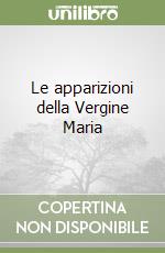 Le apparizioni della Vergine Maria libro