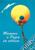 Mamma e papà in attesa libro