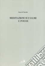 Meditazioni sui Salmi e poesie. Testo originale a fronte libro