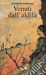 Venuti dall'aldilà libro