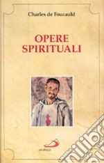 Opere spirituali. Antologia libro