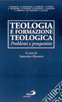 Teologia e formazione teologica. Problemi e prospettive libro