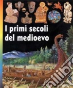 I primi secoli del Medioevo libro