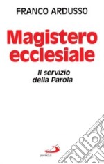 Magistero ecclesiale. Il servizio della parola