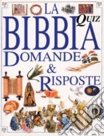 La Bibbia. Domande e risposte