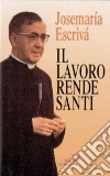 Il lavoro rende santi libro