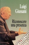 Riconoscere una presenza libro