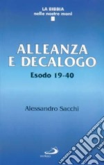 Alleanza e decalogo. Esodo 19-40 libro