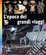 L'epoca dei grandi viaggi libro