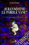 Avranno fine le parole vane? Una lettura del libro di Giobbe libro