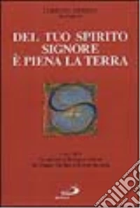 Del tuo Spirito, Signore, è piena la terra libro