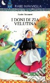 I doni di zia Velutina libro di Bersanetti Sandra