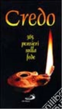 Credo. 365 pensieri sulla fede libro