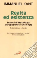 Realtà ed esistenza. Lezioni di metafisica: introduzione e ontologia libro