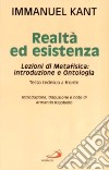 Realtà ed esistenza. Lezioni di metafisica: introduzione e ontologia libro