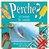 Perché ci sono le onde? Le domande dei bambini sull'acqua libro