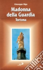 Madonna della Guardia. Tortona