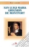 San Luigi Maria Grignion de Montfort libro di Laurentin René